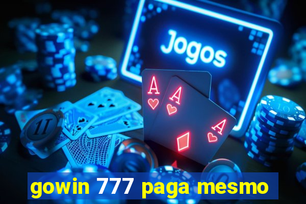 gowin 777 paga mesmo